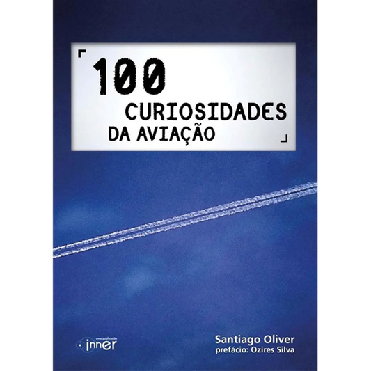 Livro 100 Curiosidades da Aviação.